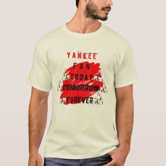 T-shirt supporter des Yankees aujourd'hui demain pour touj