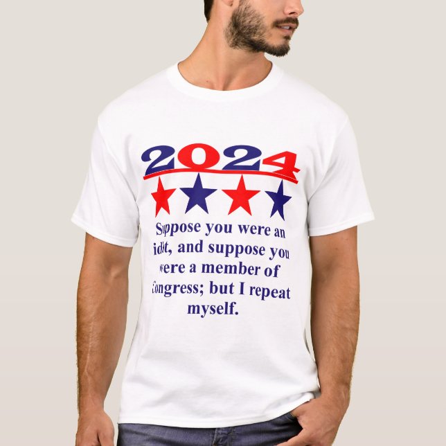 T-shirt Supposons Que Vous Étiez Un Idiot - Citation Polit (Devant)