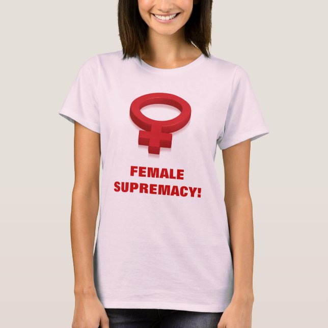 T-SHIRT SUPRÉMATIE FEMELLE ! (Devant)