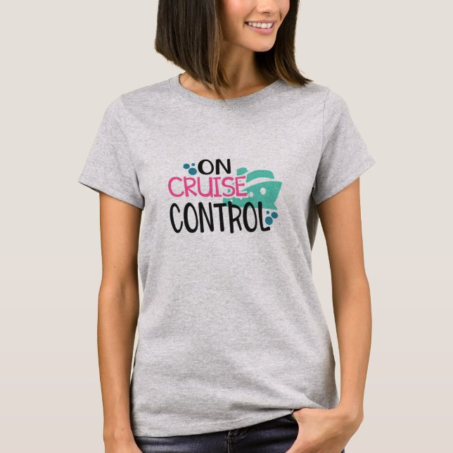 T-shirt Sur la croisière de contrôle de croisière (Devant)
