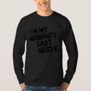 T-shirt Sur la Dernière Nerve 3 de mon mari