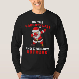 T-shirt Sur La Liste Coquine Et Je Regrette Rien Père Noël