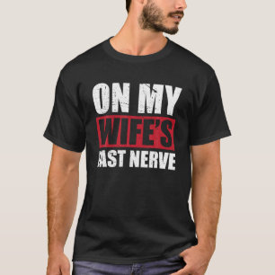 T-shirt Sur ma femme est Dernière Nerve Instoppable Mari M