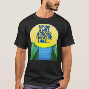 T-shirt Sur une colline de l'autre côté du lac Bleu