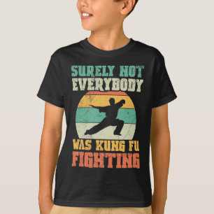 T-shirt Sûrement pas tout le monde se battait en Kung Fu V