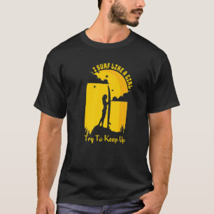 T-shirt Surf Comme Une Fille Surfer Pour Femmes Retro Surf
