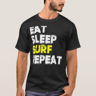 T-shirt Surf de sommeil du surf Répéter