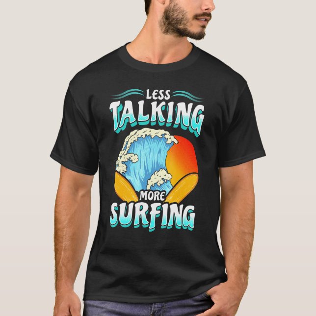 T-shirt Surf de surf Citations de surfer Humours Dit Homme (Devant)