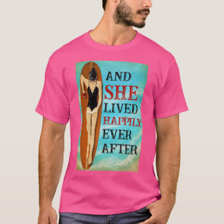 T-shirt Surf Et Elle A Vécu Heureusement Jamais Après T 1