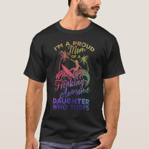 T-shirt Surfer Fier Maman D'Une Fille Géniale Fou Qui