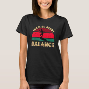 T-shirt Surfer Life Tout Sur Balance Beach Sunset Sea