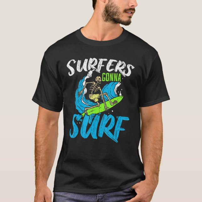T-shirt Surfeurs Vont Surf Surf Surfboard Eau de surf Spor (Devant)