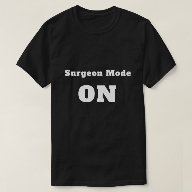 T-shirt Surgeon Mode: ON tee (Design devant)