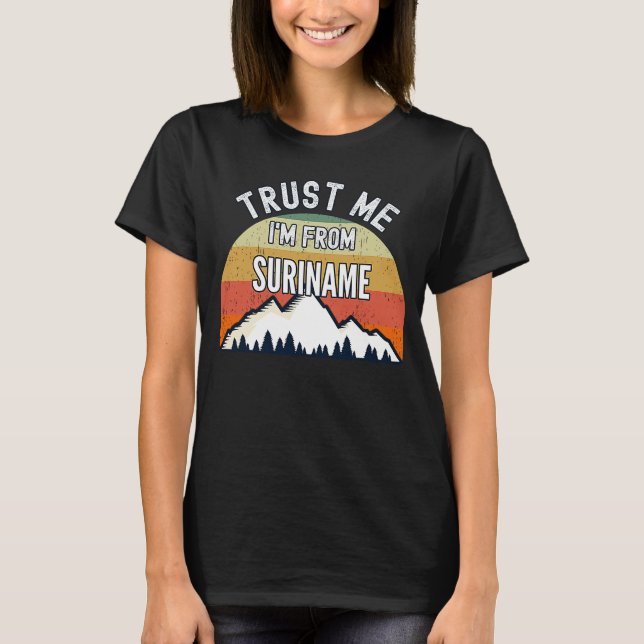 T-shirt Suriname Faites-moi confiance Je suis du Suriname (Devant)