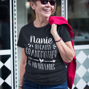 T-shirt Surnom personnalisé   Grand-mère est pour les viei