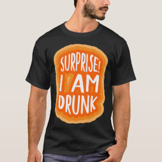 T-shirt Surprise Je suis ivre 2