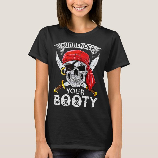 T-shirt Surrender Your Booty Rate Skull Funny Jolly Roger  (Devant)