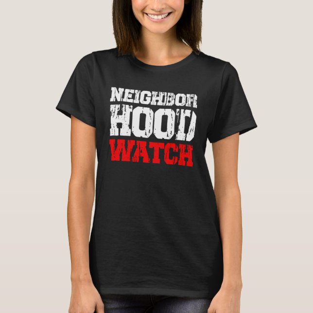 T-shirt Surveillance de voisinage 2 (Devant)