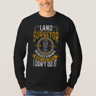 T-shirt Surveillant foncier Personne ne sait ce que je fai