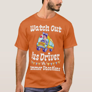 T-shirt Surveillez Le Conducteur De Bus En Vacances Été