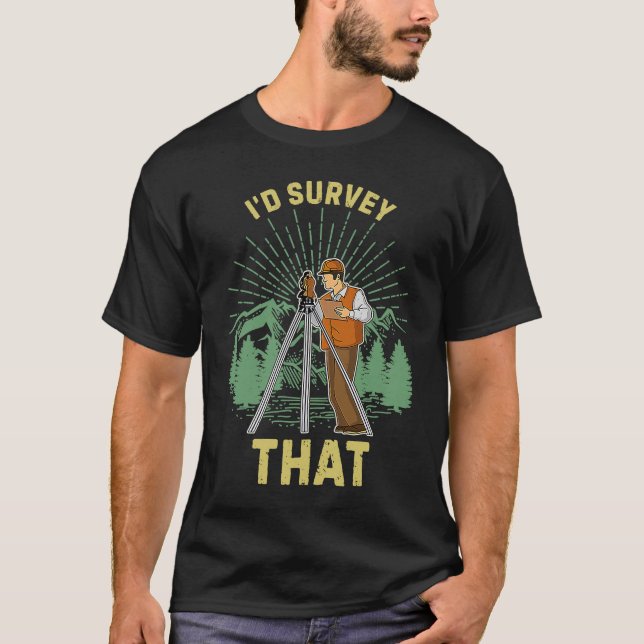 T-shirt Surveyor geodesy surveying engineer theodolite pro (Devant)