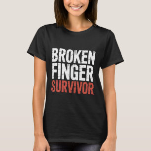 T-shirt Survivant de doigt cassé Blessure Guérison Récupér