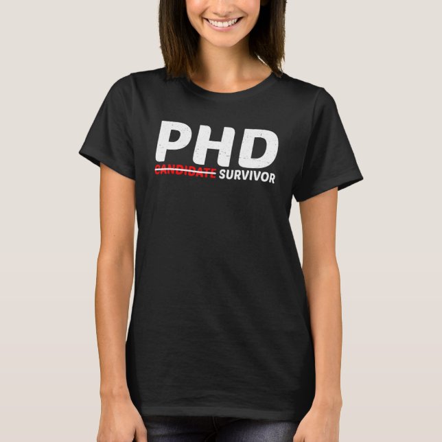 T-shirt Survivant du candidat au doctorat (Devant)