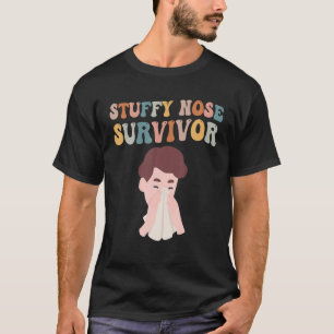 T-shirt Survivant du nez Stuffy Retro Drôle Dit Homme Femm