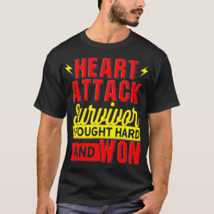T-SHIRT SURVIVANT D'UNE ATTAQUE CARDIAQUE J'AI COMBATTU DU