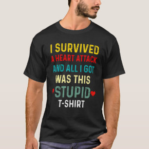 T-shirt Survivant d'une crise cardiaque   Arrêt cardiaque