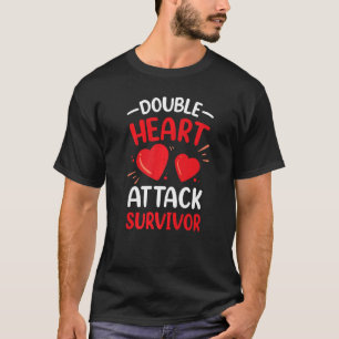 T-shirt Survivant d'une double crise cardiaque ayant survé