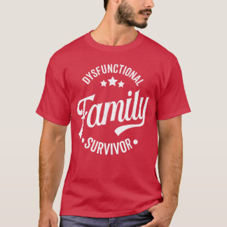 T-shirt Survivant d'une famille dysfonctionnelle, humour s