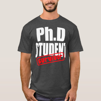 T-shirt Survivant étudiant au doctorat 3e cycle