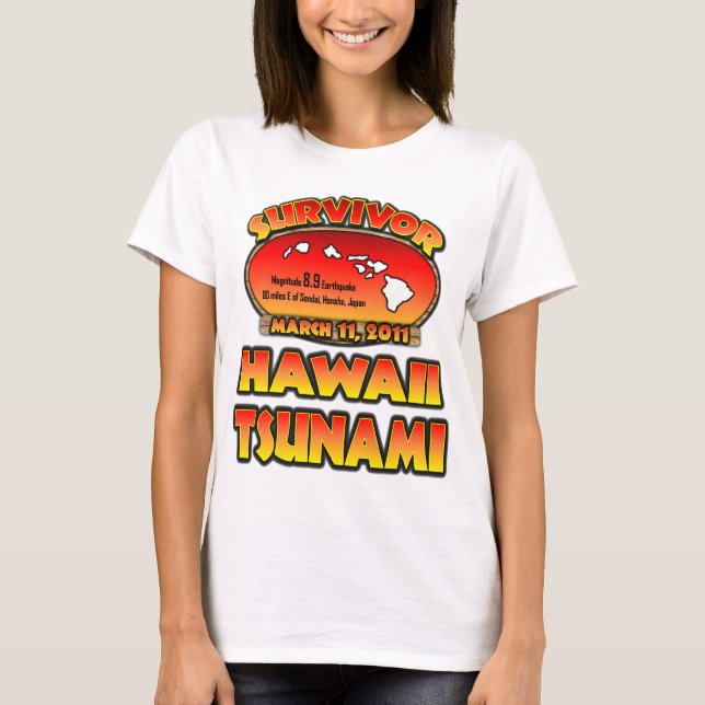 T-shirt Survivant - tsunami d'Hawaï - j'ai survécu (Devant)
