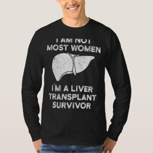 T-shirt Survivante de la transplantation du foie La plupar