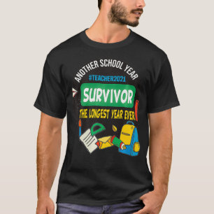T-shirt Survivante Une autre année scolaire La plus longue