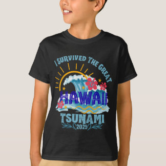 T-shirt Survived the Tsunami - Hawaii 2025 vacances