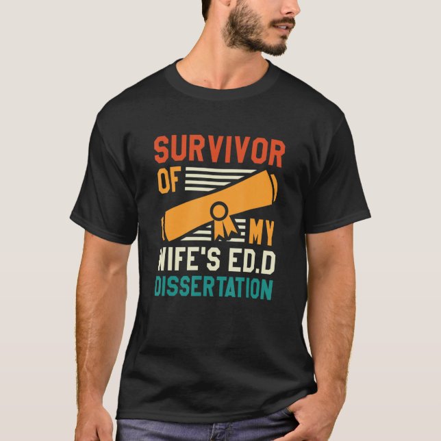 T-shirt Survivor Of My Wife's Ed D Dissertation Docteur de (Devant)