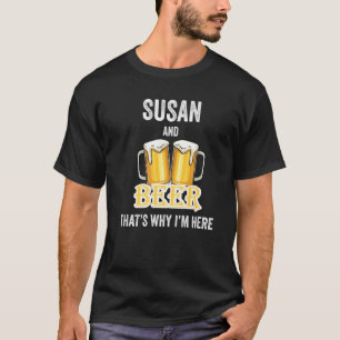 T-shirt Susan Et Beer C'est pour ça que je suis ici