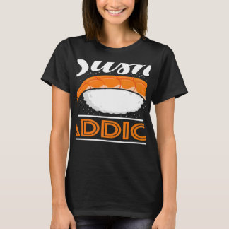 T-shirt Sushi Addictif Japonais Nourriture Japon Sushi