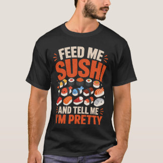 T-shirt Sushi Nourris-moi de Sushi
