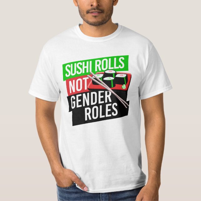 T-shirt Sushi Rolls pas les rôles de genre (Devant)