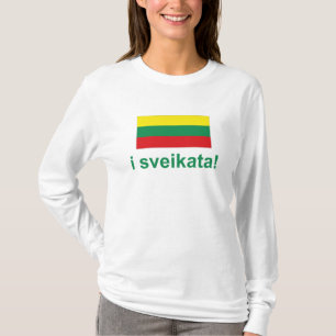 T-shirt Sveikata de la Lithuanie i ! (Acclamations !)