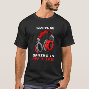 T-shirt Svenja  Gaming Is My Life  Personalized