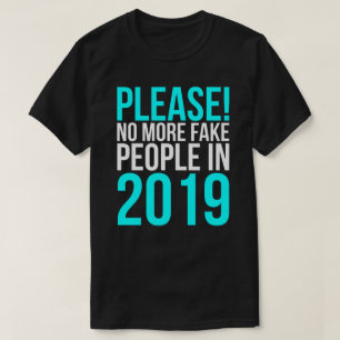 T-shirt Svp pas plus de fausses personnes en 2019