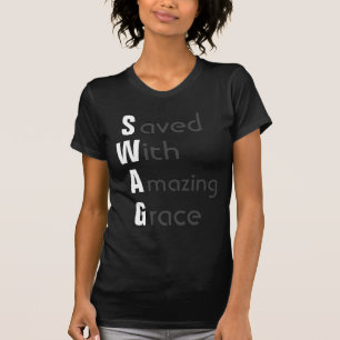T-shirt SWAG - Sauvé Avec Grâce Extraordinaire