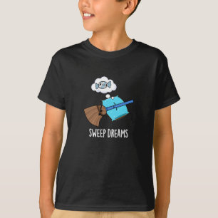 T-shirt Sweams Dreams Funny Broom Pun Dark BG