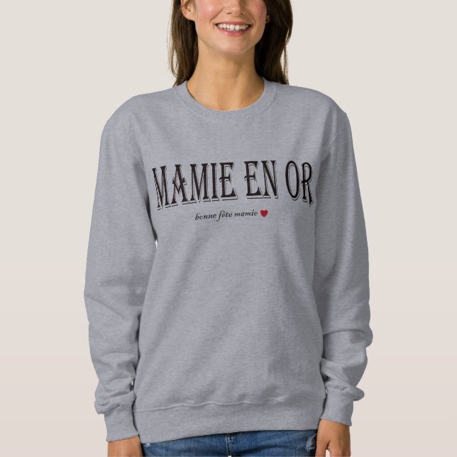 t-shirt/sweat MAMIE EN OR IDEE CADEAU Sweatshirt (Vorderseite)