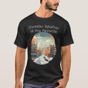 T-shirt Sweater Weather est ma saison préférée dans Dow en