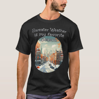 T-shirt Sweater Weather est ma saison préférée dans Dow en